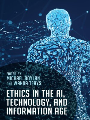 cover image of Ethics in the AI, Technology, and Information Age